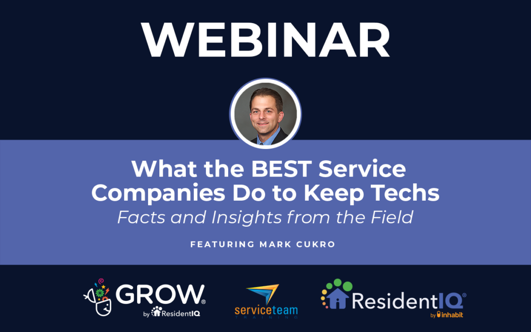 Webinar Recap: What the BEST Service Companies Do to Keep Techs – Facts and Insights from the Field