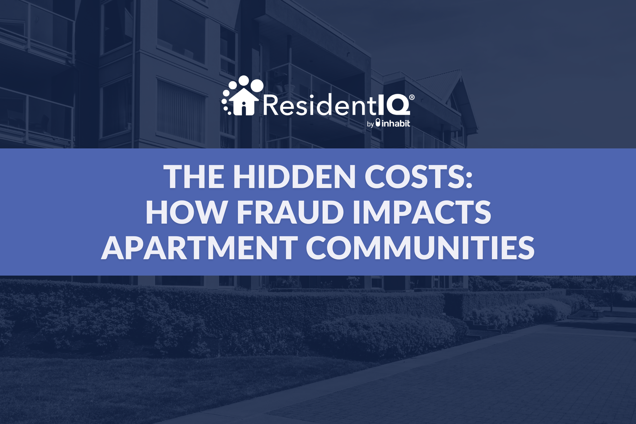 The Hidden Costs: How Fraud Impacts Apartment Communities