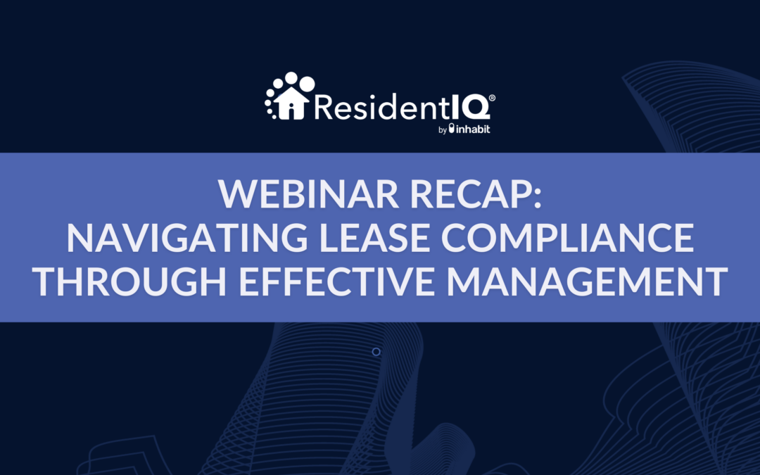 Navigating Lease Compliance Through Effective Management: Webinar Recap