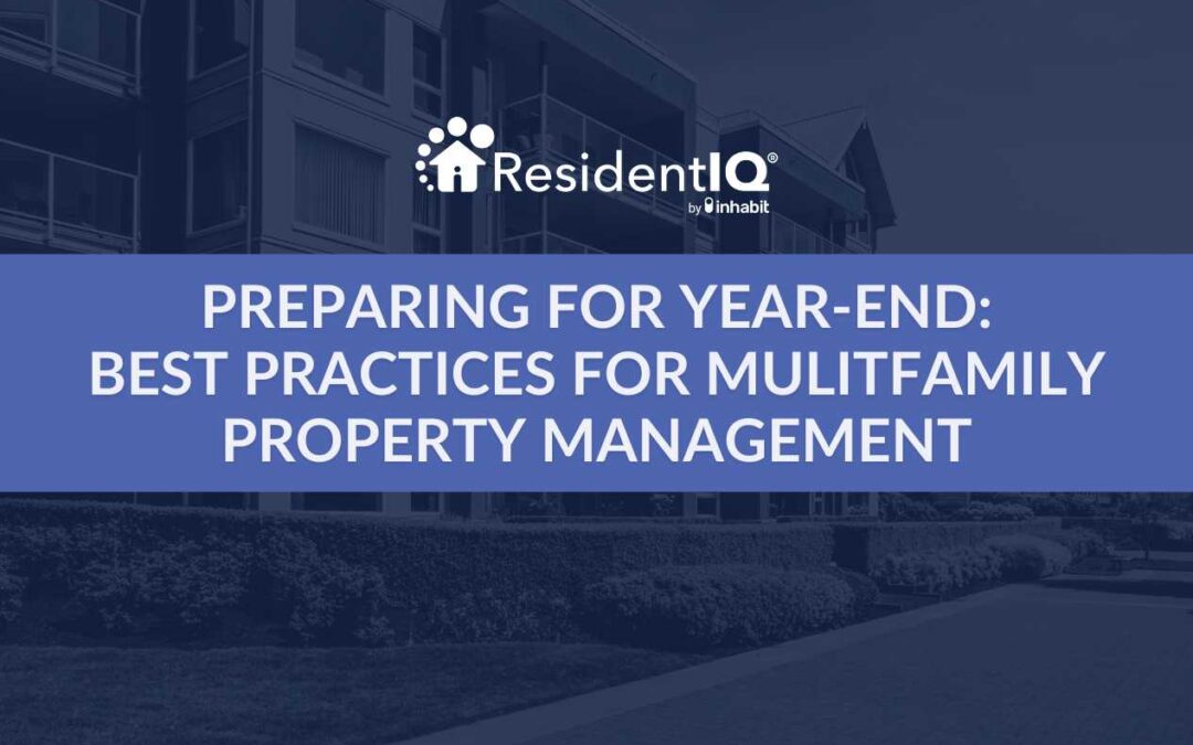 Preparing for Year-End: Best Practices for Multifamily Property Management