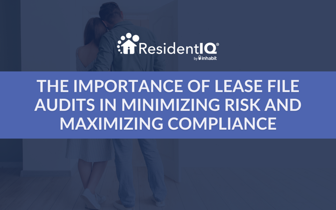 The Importance of Lease File Audits in Minimizing Risk and Maximizing Compliance