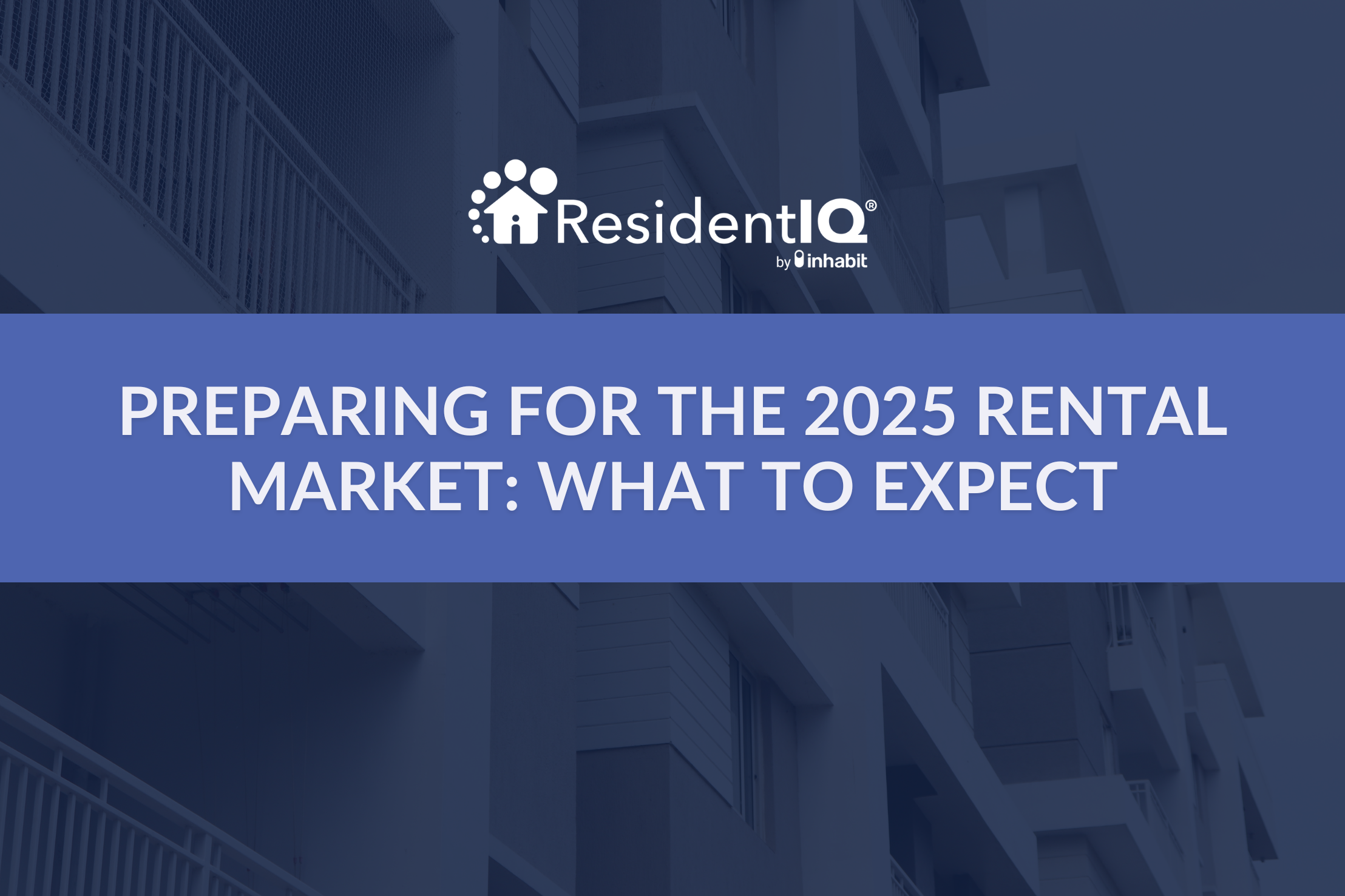 Preparing for the 2025 Rental Market: What to Expect