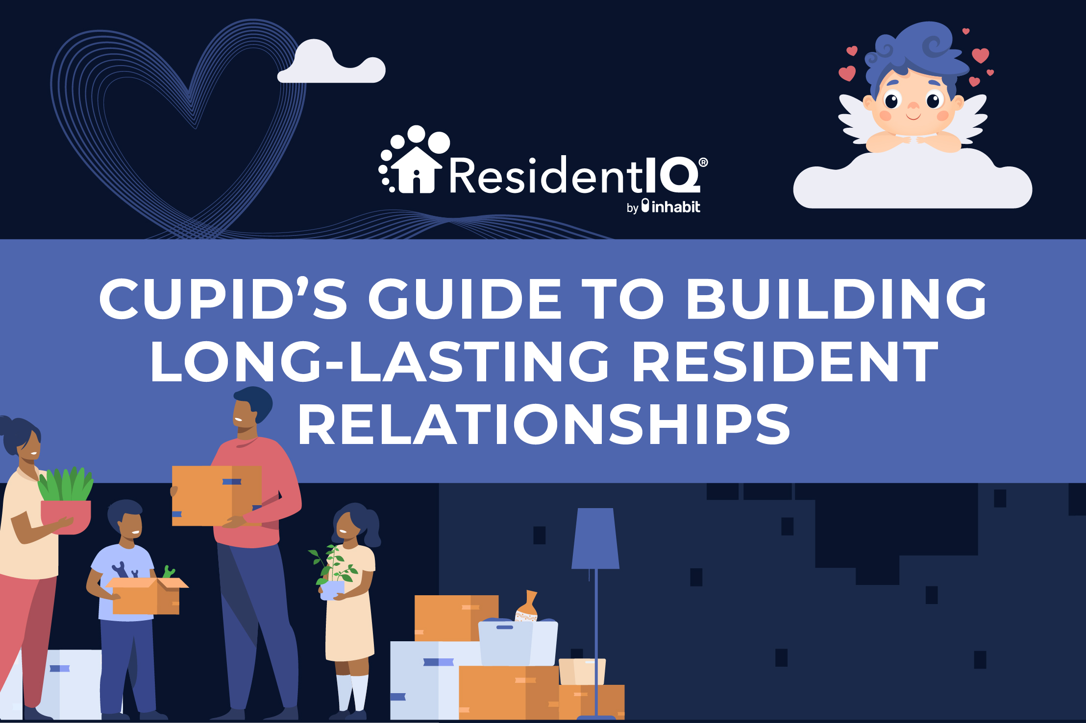 Cupid's Guide to Building Long Lasting Resident Relationships